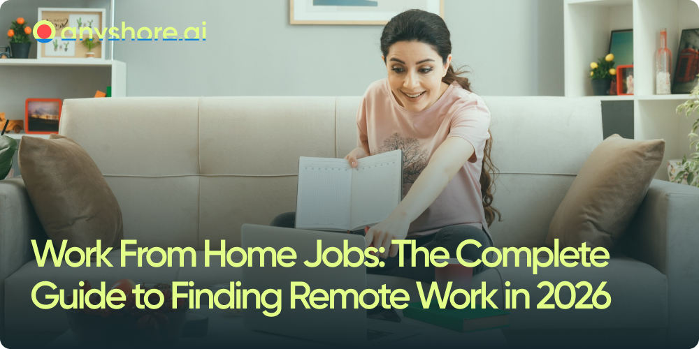Work From Home Jobs: The Complete Guide to Finding Remote Work in 2026